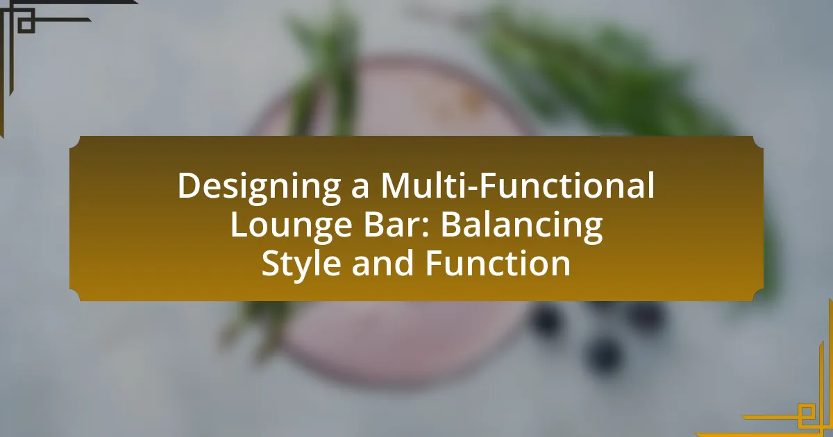 Designing a Multi-Functional Lounge Bar: Balancing Style and Function