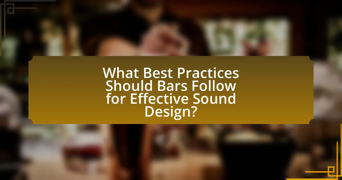 What Best Practices Should Bars Follow for Effective Sound Design?